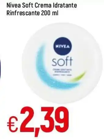 Famila Nivea Soft Crema Idratante Rinfrescante 200 ml offerta
