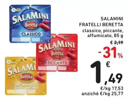 Spazio Conad SALAMINI FRATELLI BERETTA classico, piccante, affumicato, 85 g offerta