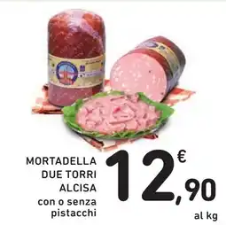 Spazio Conad MORTADELLA DUE TORRI ALCISA con o senza pistacchi offerta