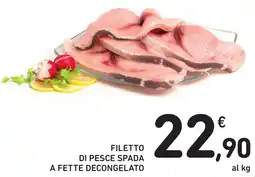 Spazio Conad FILETTO DI PESCE SPADA A FETTE DECONGELATO offerta