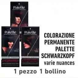 Spazio Conad COLORAZIONE PERMANENTE PALETTE SCHWARZKOPF varie nuances offerta