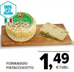 Todis FORMAGGIO PISTACCHIOTTO offerta