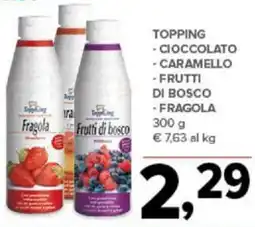 Todis TOPPING - CIOCCOLATO - CARAMELLO -FRUTTI DI BOSCO -FRAGOLA 300 g offerta
