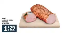 Deco Supermercati VIANI LOMBO DI SUINO ARROSTO offerta