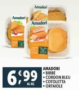 Deco Supermercati AMADORI BIRBE - CORDON BLEU - COTOLETTA - ORTAIOLE offerta