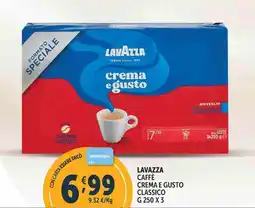 Deco Supermercati LAVAZZA CAFFÈ CREMA E GUSTO CLASSICO G 250 X 3 offerta