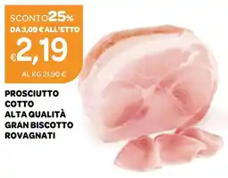 Ekom PROSCIUTTO COTTO ALTA QUALITÀ GRAN BISCOTTO ROVAGNATI offerta