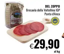 Famila DEL ZOPPO Bresaola della Valtellina IGP Punta d'Anca offerta