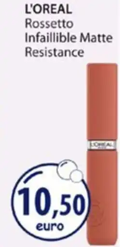 Acqua & Sapone L'OREAL Rossetto Infaillible Matte Resistance offerta