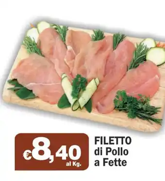 Primo Prezzo FILETTO di Pollo a Fette offerta