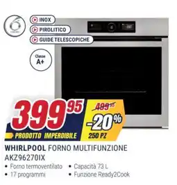 Trony WHIRLPOOL FORNO MULTIFUNZIONE AKZ96270IX offerta
