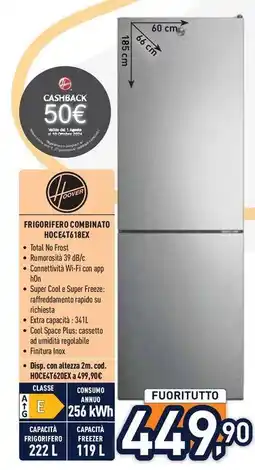 Unieuro HOOVER FRIGORIFERO COMBINATO HOCE4T618EX offerta
