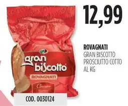 Carico Cash & Carry ROVAGNATI GRAN BISCOTTO PROSCIUTTO COTTO offerta