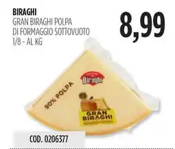 Carico Cash & Carry BIRAGHI GRAN BIRAGHI POLPA DI FORMAGGIO SOTTOVUOTO 1/8 offerta
