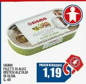 Ok Sigma Sigma filetti di alici distesi all'olio di oliva offerta