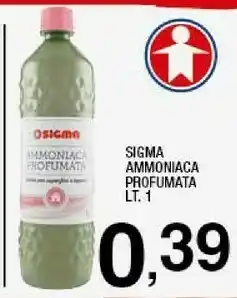 Ok Sigma Sigma ammoniaca profumata offerta