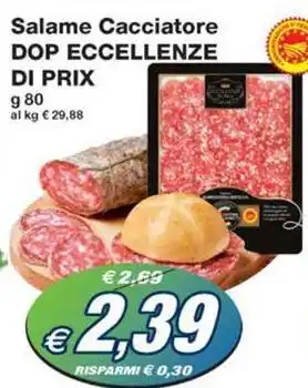 Prix Quality Salame Cacciatore DOP ECCELLENZE DI PRIX offerta