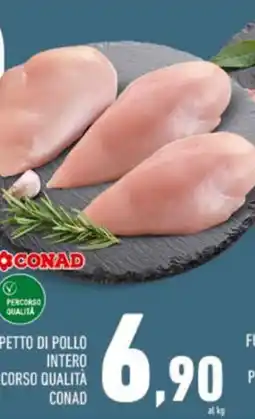 Conad PETTO DI POLLO INTERO PERCORSO QUALITÀ CONAD offerta