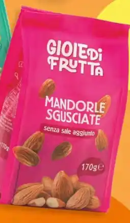 MD Discount MANDORLE SGUSCIATE GIOIE DI FRUTTA senza sale g 170 offerta
