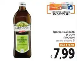 Spazio Conad OLIO EXTRA VERGINE DI OLIVA FARCHIONI estratto a freddo, 1 l offerta