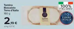 Carrefour Market Tomino Boscaiolo Terre d'Italia offerta