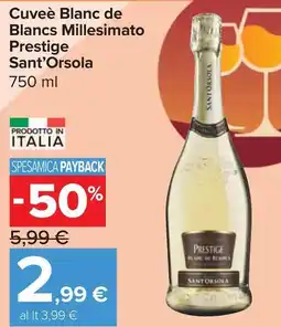 Carrefour Market Cuveè Blanc de Blancs Millesimato Prestige Sant'Orsola offerta