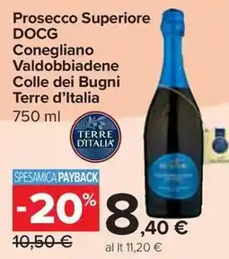 Carrefour Market Prosecco Superiore DOCG Conegliano Valdobbiadene Colle dei Bugni Terre d'Italia offerta