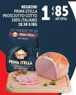 Deco Supermercati NEGRONI PRIMA STELLA PROSCIUTTO COTTO 100% ITALIANO offerta