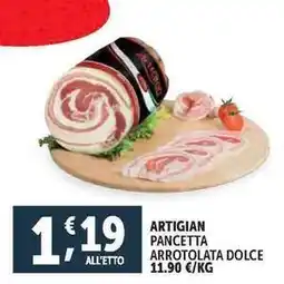 Deco Supermercati ARTIGIAN PANCETTA ARROTOLATA DOLCE offerta