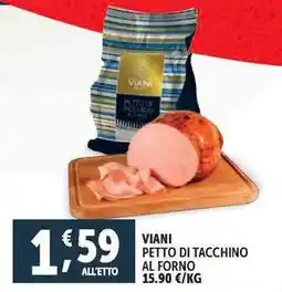 Deco Supermercati VIANI PETTO DI TACCHINO AL FORNO offerta