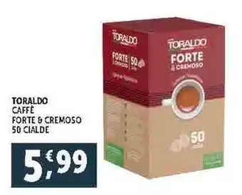 Deco Supermercati TORALDO CAFFE FORTE & CREMOSO 50 CIALDE offerta