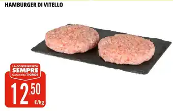 Tigros HAMBURGER DI VITELLO offerta