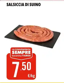 Tigros SALSICCIA DI SUINO offerta