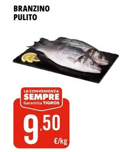 Tigros BRANZINO PULITO offerta