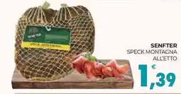 Eté SENFTER SPECK MONTAGNA ALL'ETTO offerta