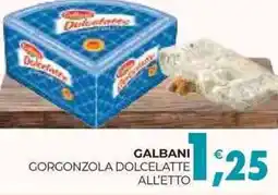 Eté GALBANI GORGONZOLA DOLCELATTE ALL'ETTO offerta