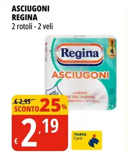 Tigros ASCIUGONI REGINA 2 rotoli - 2 veli offerta