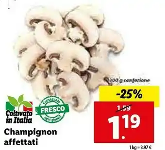 Lidl Lidl champignon affettati offerta