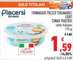 Conad FORMAGGIO FRESCO SPALMABILE LIGHT CONAD PIACERSI latte italiano 175 g offerta
