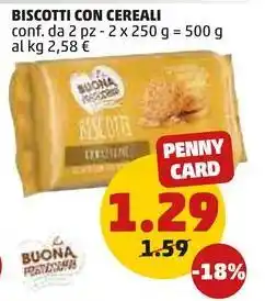 PENNY BISCOTTI CON CEREALI conf. da 2 pz - 2 x 250 g offerta
