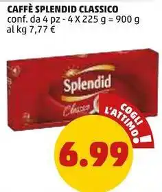 PENNY CAFFÈ SPLENDID CLASSICO conf. da 4 pz - 4X 225 g offerta