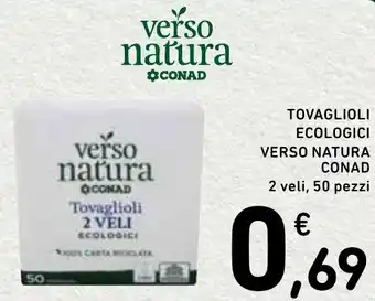 Spazio Conad TOVAGLIOLI ECOLOGICI VERSO NATURA CONAD 2 veli, 50 pezzi offerta