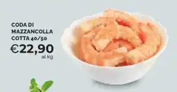 Mercatò CODA DI MAZZANCOLLA COTTA 40/50 offerta