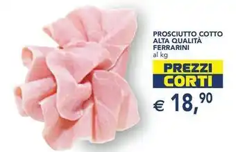 Esselunga PROSCIUTTO COTTO ALTA QUALITÀ FERRARINI offerta