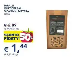 Esselunga TARALLI MULTICEREALI GIOVANNI MATERA offerta