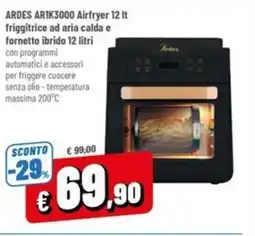 Famila ARDES ARIK3000 Airfryer 12 It friggitrice ad aria calda e fornetto ibrido 12 litri offerta