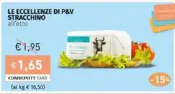Prezzemolo e Vitale LE ECCELLENZE DI P&V STRACCHINO all'etto offerta