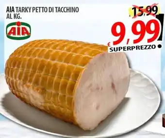 Il Genio Supermercato AIA TARKY PETTO DI TACCHINO offerta