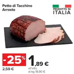 Carrefour Petto di Tacchino Arrosto offerta