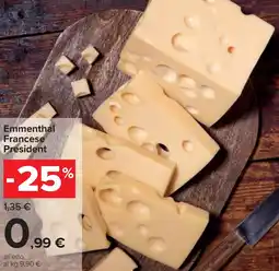 Carrefour Emmenthal Francese President offerta